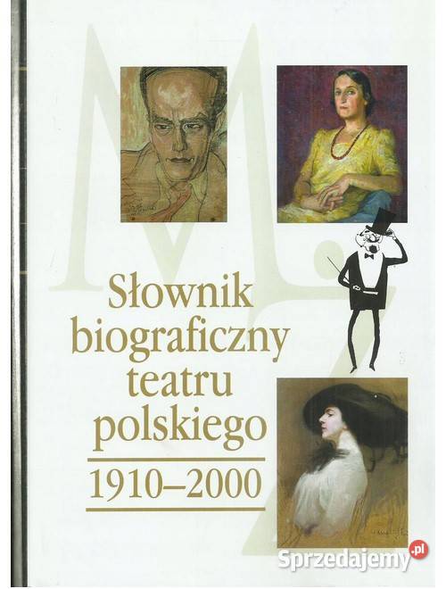 Słownik Biograficzny Teatru Polskiego 1910 2000 Łódź