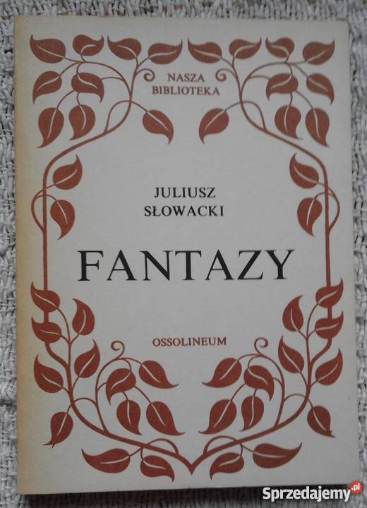 Fantazy Juliusz Słowacki Rok wydania 1985 Białystok