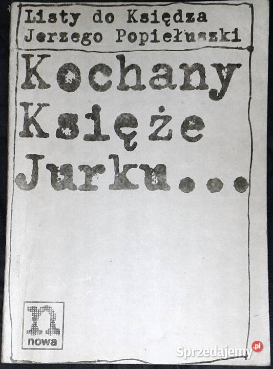 Kochany Księże Jurku Listy do księdza Jerzego lubelskie Chełm