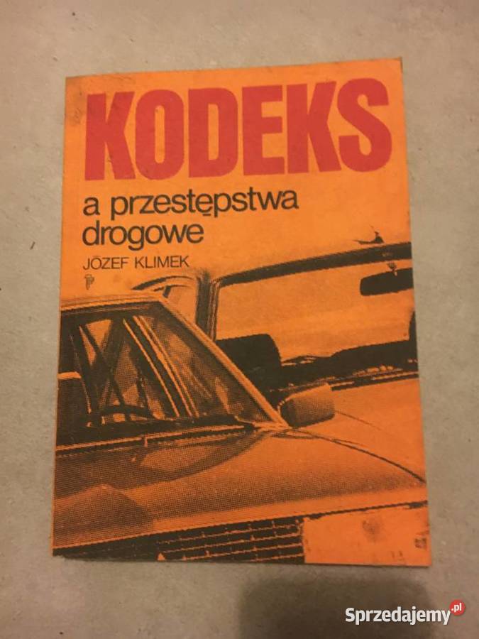 Kodeks a przestępstwa drogowe 1986 Józef Klimek Łęczyca