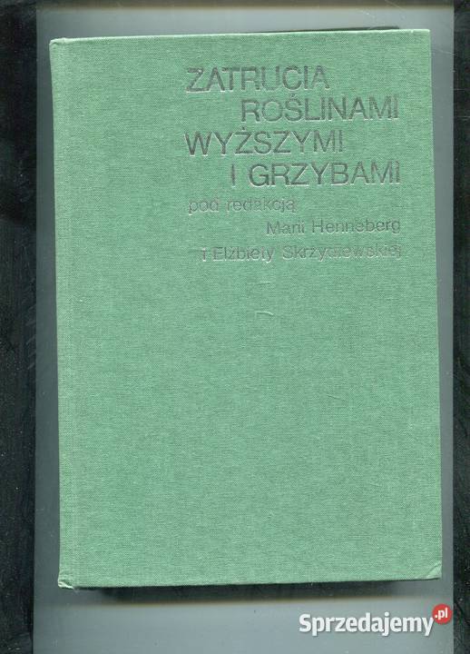 Zatrucia roślinami wyższymi i grzybami sprzedam