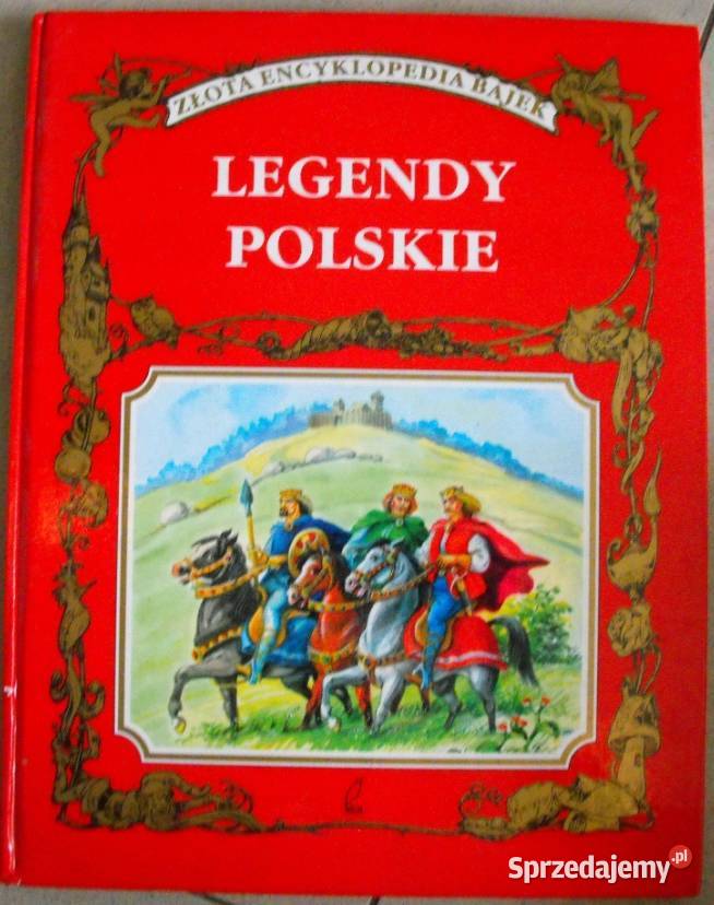 Legendy polskie Złota Encyklopedia Bajek Świdnica