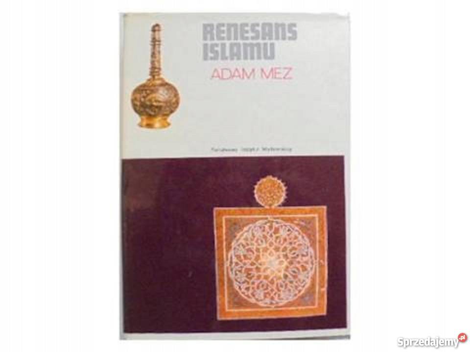 Renesans Islamu Adam Mez fa Goleniów