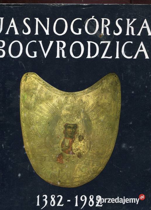Jasnogórska Bogurodzica 1382 1982 Rok wydania 1987 Szczecin sprzedam