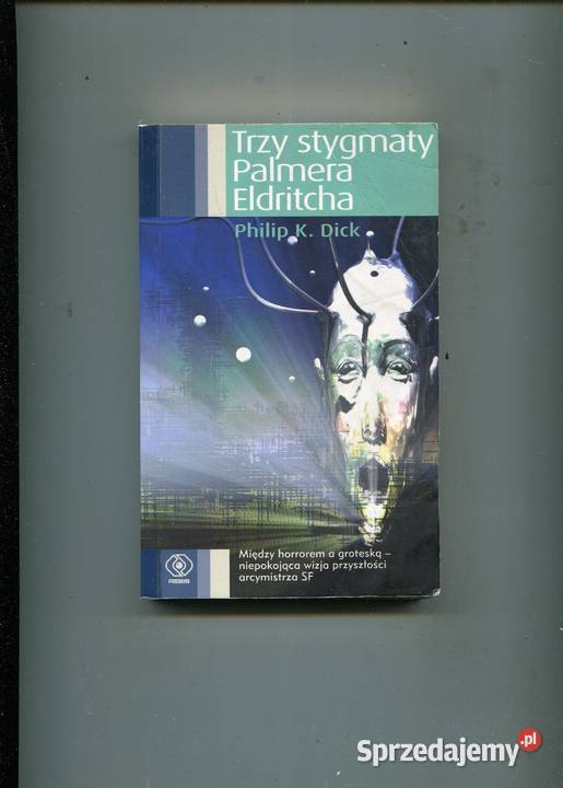 Trzy stygmaty Palmera Eldritcha Dick Szczecin