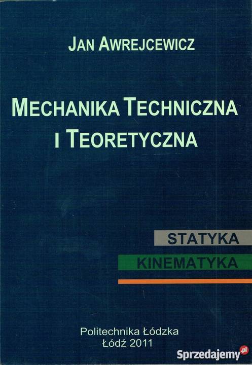 MECHANIKA TECHNICZNA I TEORETYCZNA