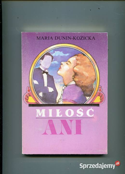 Miłość Ani Maria DuninKozicka zachodniopomorskie Szczecin sprzedam