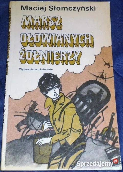 Marsz ołowianych żołnierzy Maciej Słomczyński Chełm