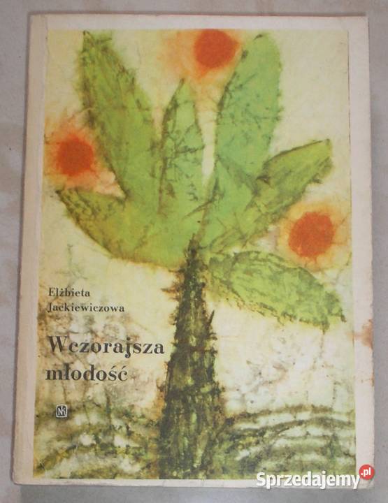 Wczorajsza młodość Elżbieta Jackiewiczowa Kraków