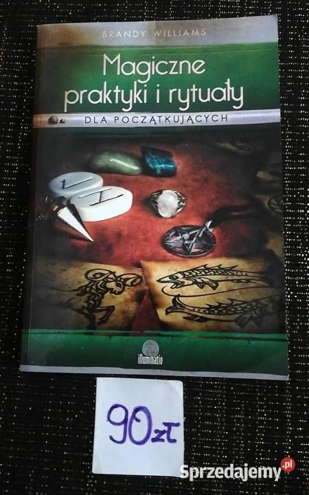 Magiczne praktyki i rytuały początkujących B miękka Poznań