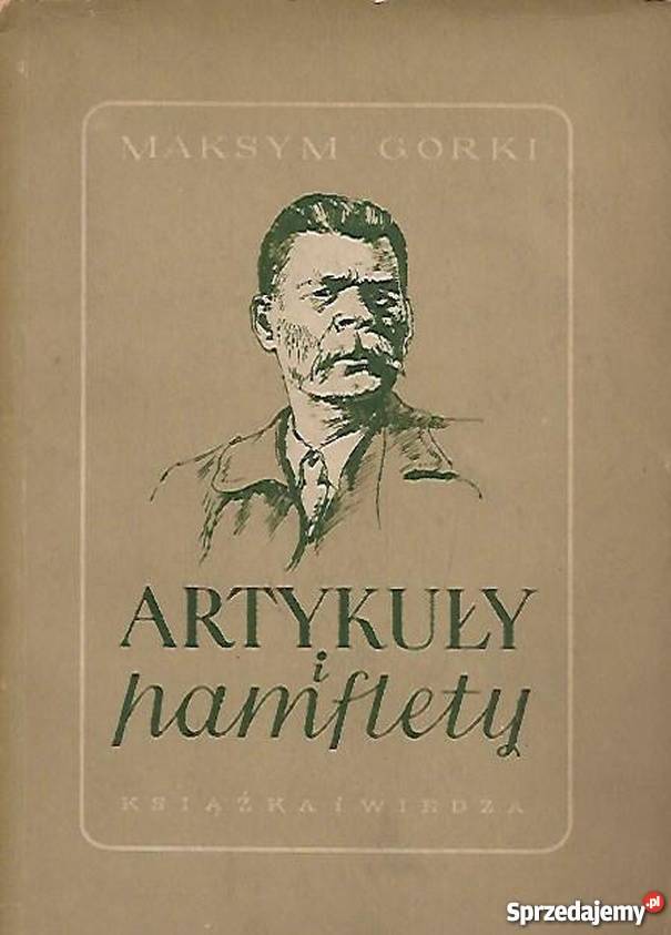 ARTYKUŁY I PAMFLETY GORKI MAKSYM sprzedam