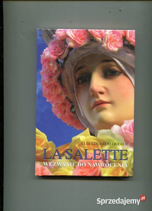 La Salette Wezwanie do nawrócenia Szczecin