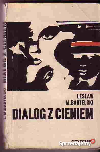3438 DIALOG Z CIENIEM LESŁAW M BARTELSKI Czyrna