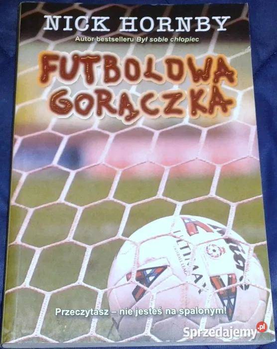 Futbolowa gorączka Nick Hornby Chełm