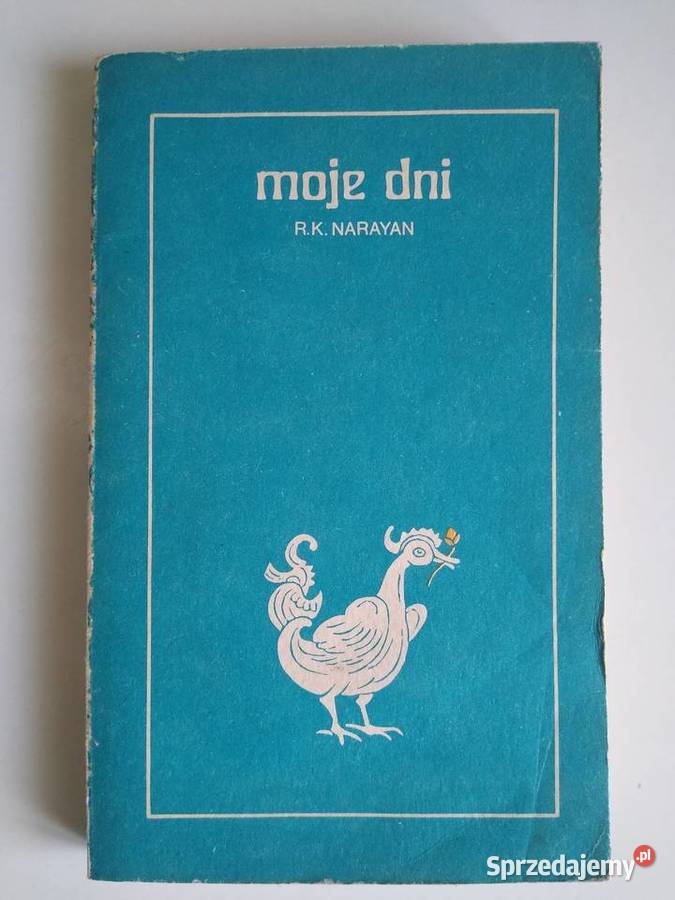 Moje dni R K Narayan Gdańsk