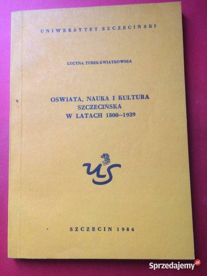 3169 Oswiata Nauka I Kultura Szczecińska 1800 Antykwariat zachodniopomorskie Szczecin