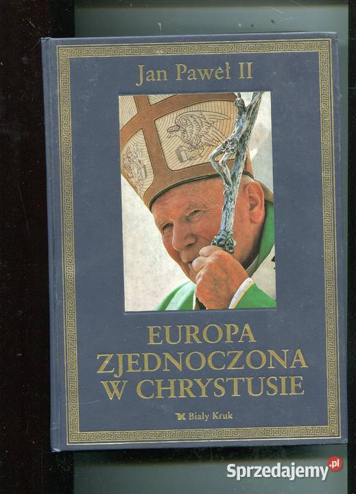 Europa zjednoczona w Chrystusie Jan Paweł II zachodniopomorskie