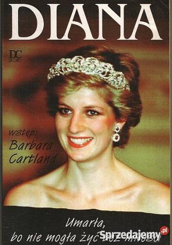 Dianaumarłabo nie mogła żyć bez miłości Barbara Goleniów