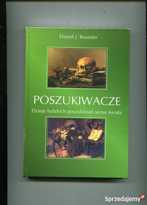 Poszukiwacze Dzieje ludzkich poszukiwań sensu Rok wydania 2001 zachodniopomorskie Szczecin