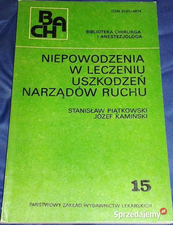 Niepowodzenia w leczeniu uszkodzeń narządów miękka Chełm sprzedam