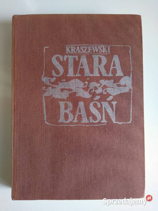 Stara Baśń Józef Ignacy Kraszewski