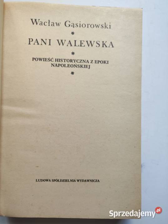 Pani Walewska Wacław Gąsiorowski powieść ISBN 9788320057218 Kultura i Rozrywka Kielce sprzedam