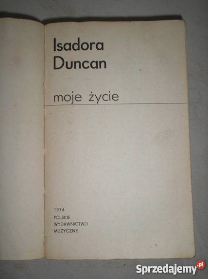 Isadora Duncan Moje życie Kraków