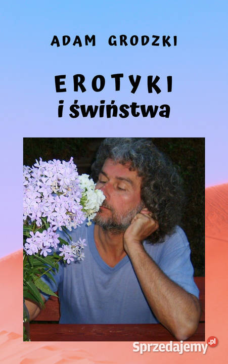 Erotyki i Świństwa ale nie Proza i poezja mazowieckie Warszawa