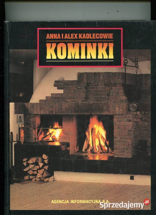 Kominki Anna i Alex Kadlecowie Książki i Podręczniki zachodniopomorskie Szczecin sprzedam
