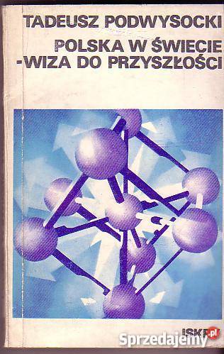 6367 POLSKA W ŚWIECIE WIZA DO PRZYSZŁOŚCI Książki naukowe i popularnonaukowe