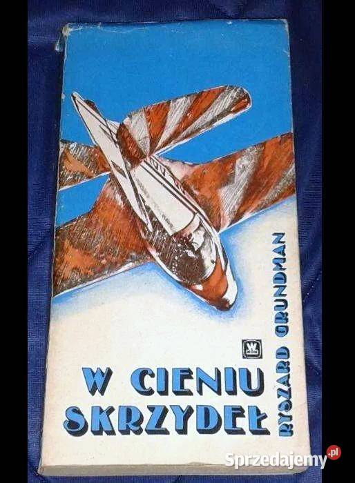 W cieniu skrzydeł Ryszard Grundman lubelskie