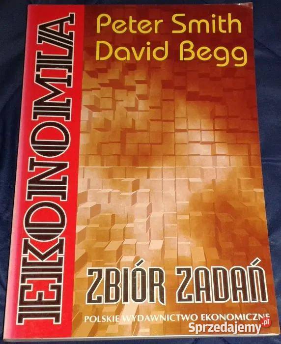 Ekonomia Zbiór zadań Peter Smith David Begg Chełm