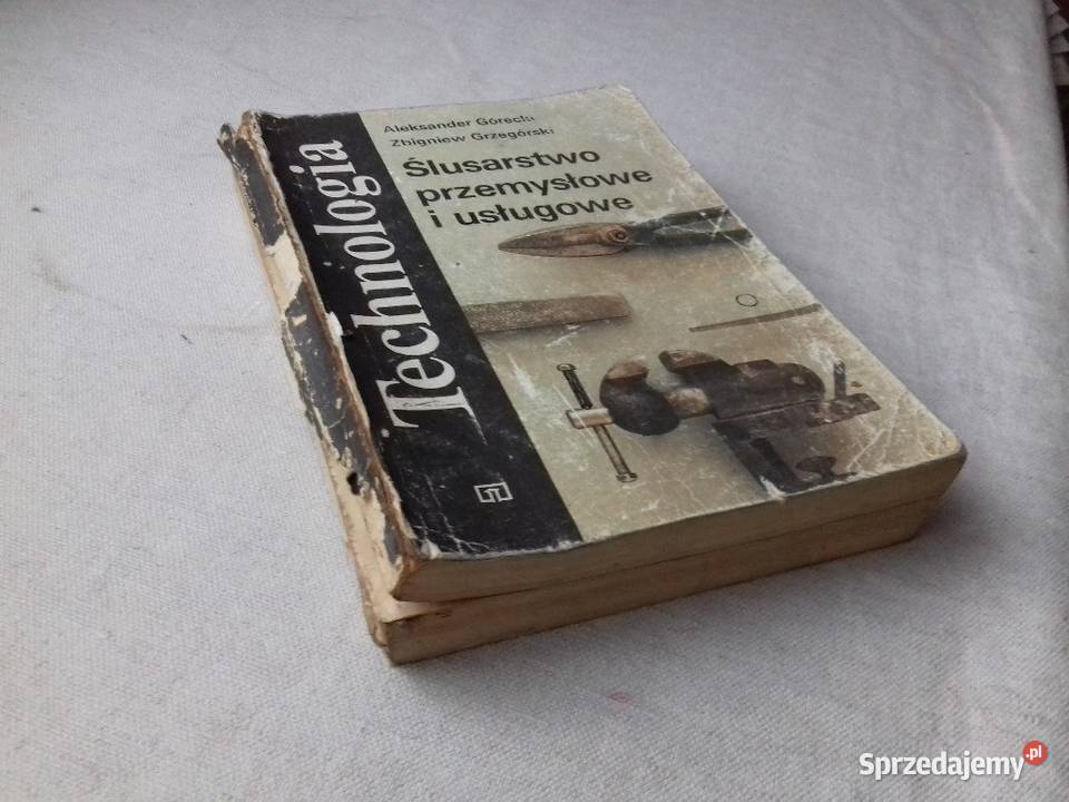 Ksiązka Technologia ślusarstwo przemysłowe i Książki naukowe i popularnonaukowe lubelskie Tomaszów Lubelski