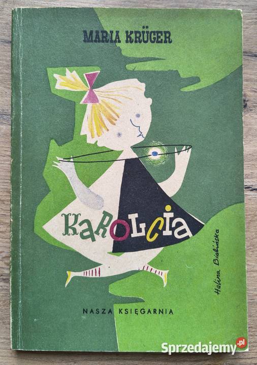 Karolcia Maria Kruger 1981 Rok wydania 1981 Książki dla dzieci śląskie Sosnowiec