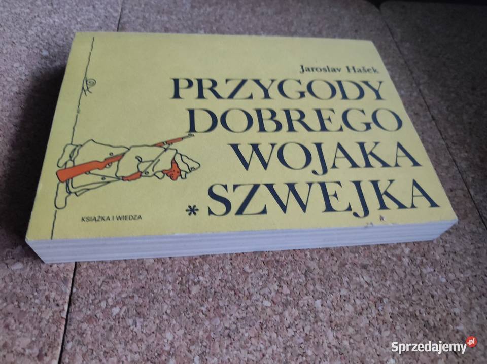 Przygody dobrego wojaka Szwejka Jaroslav Haek Kultura i Rozrywka Kielce