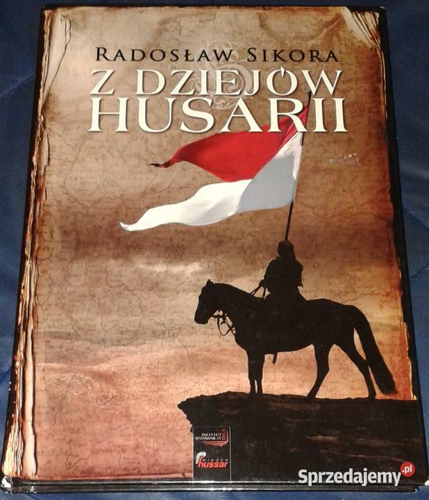 Z dziejów Husarii Radosław Sikora Chełm