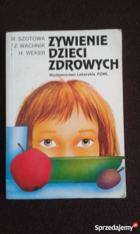 ŻYWIENIE DZIECI ZDROWYCH SZOTOWA WACHNIK WEKER lubuskie Zielona Góra