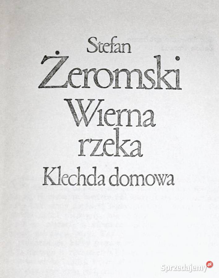 Wierna rzeka Stefan Żeromski twarda lubelskie Chełm