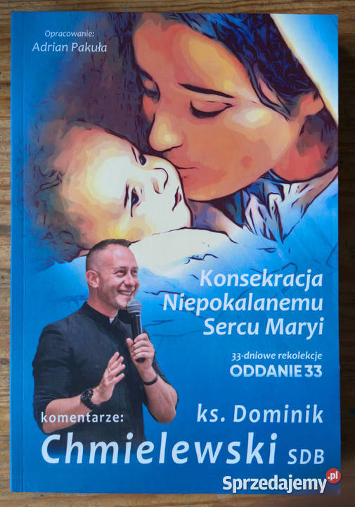Konsekracja Niepokalanemu Sercu Maryi oddanie 33 Sosnowiec sprzedam
