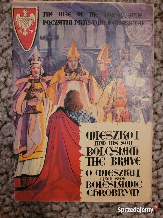 O Mieszku I i jego synu Bolesławie Chrobrym 1981 Gdynia