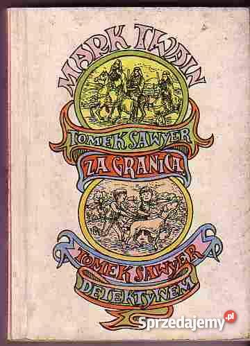 447 TOMEK SAWYER GRANICĄ TOMEK SAWYER DETEKTYWEM Czyrna