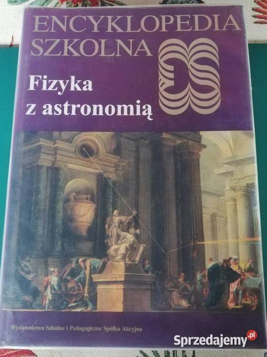 Encyklopedia Szkolna Fizyka z astronomią WSIP