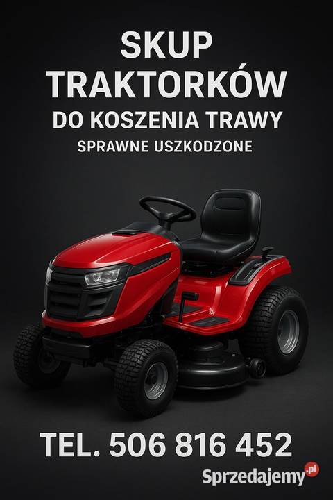 SKUP TRAKTORKÓW DO KOSZENIA TRAWY TRAKTORKI Skup pojazdów Bukowno