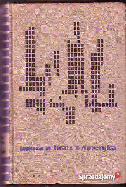 978 TWARZĄ W TWARZ Z AMERYKĄ REPORTAŻ Z WIZYTY N Czyrna