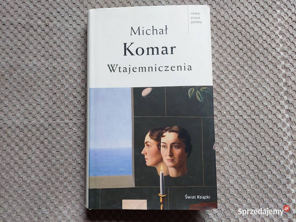 Wtajemniczenia Michał Komar ISBN 9788324713196 Kraków sprzedam