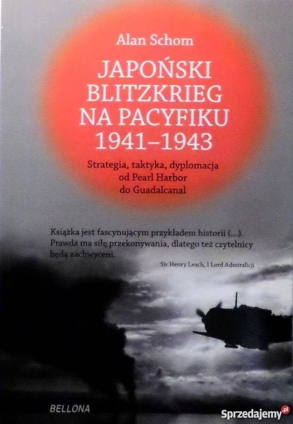 JAPOŃSKI BLITZKRIEG NA PACYFIKU 19411945 Opole