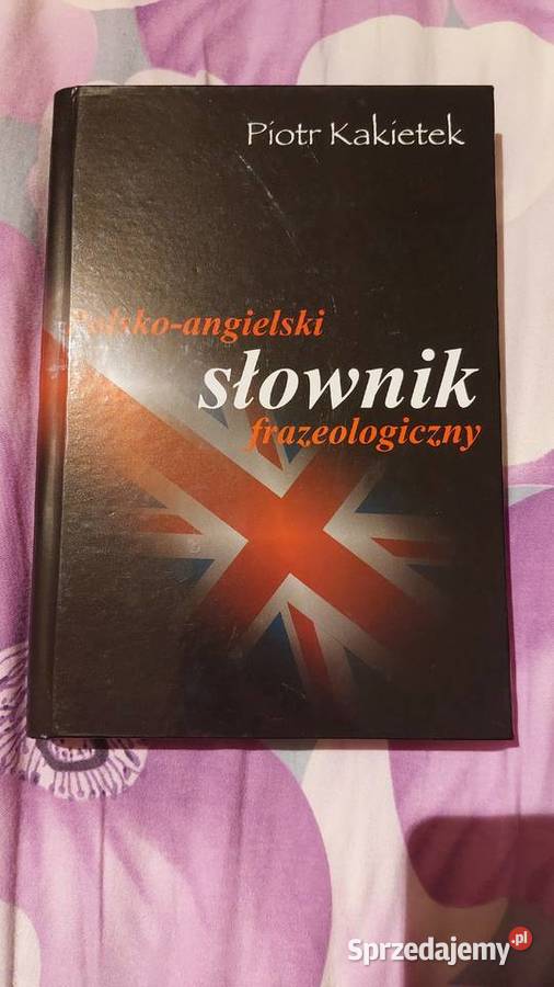 Polsko - angielski słownik frazeologiczny