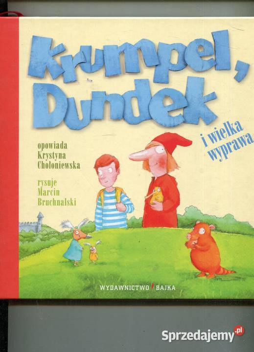 Krumpel Dundek i wielka wyprawa Krystyna Rok wydania 2010 Kultura i Rozrywka Szczecin