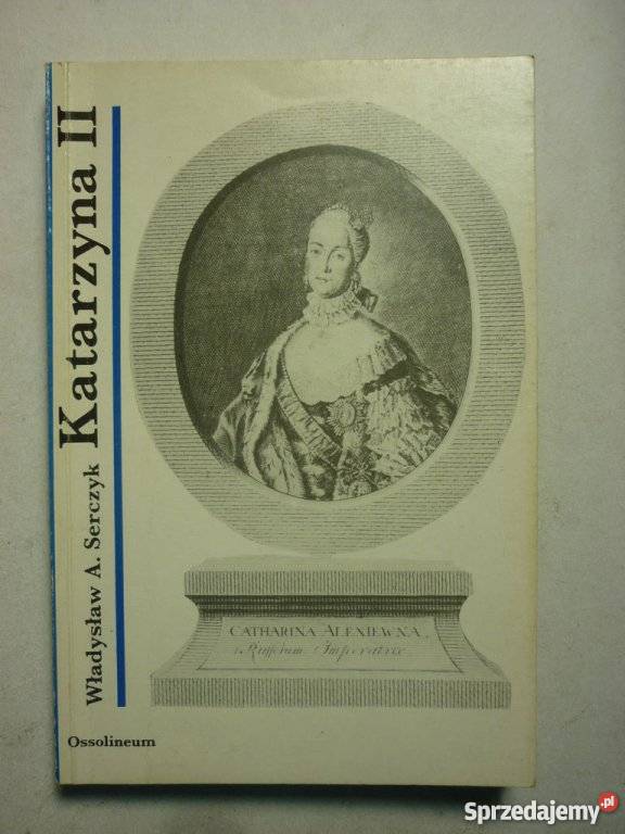 SERCZYK WŁADYSŁAW KATARZYNA II CAROWA ROSJI pomorskie Sopot