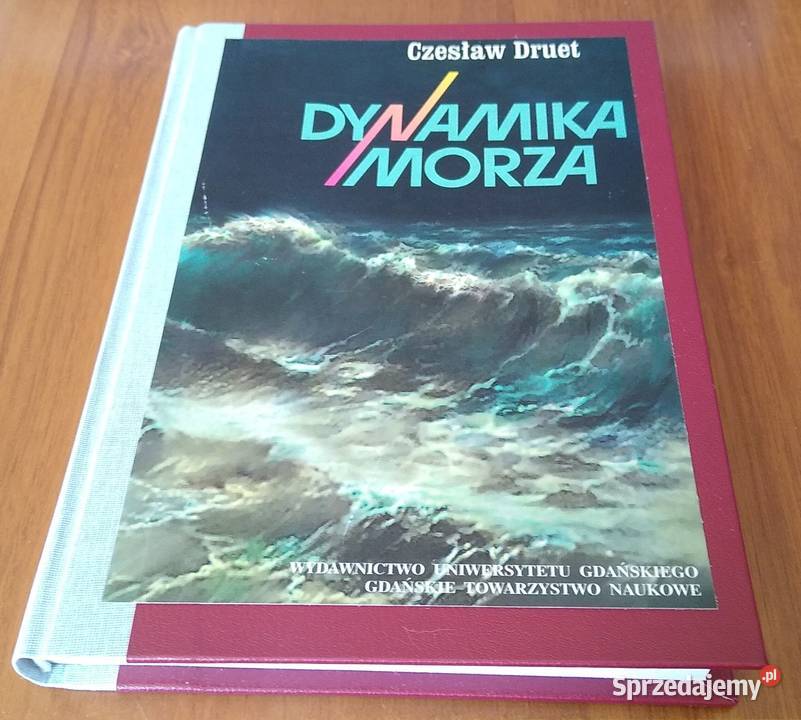 Dynamika morza Czesław Druet Uniwersytet Gdański Książki naukowe i popularnonaukowe pomorskie Gdańsk
